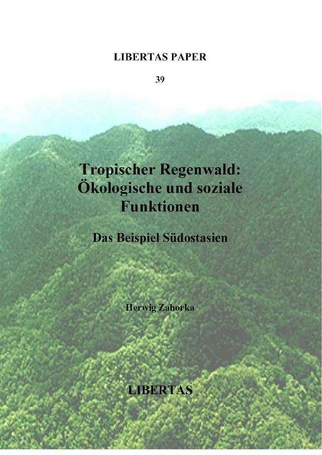 Tropischer Regenwald: Ökologische und soziale Funktionen, Herwig Zahorka