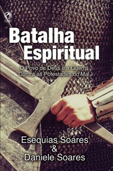 Batalha espiritual, Esequias Soares, Daniele Soares