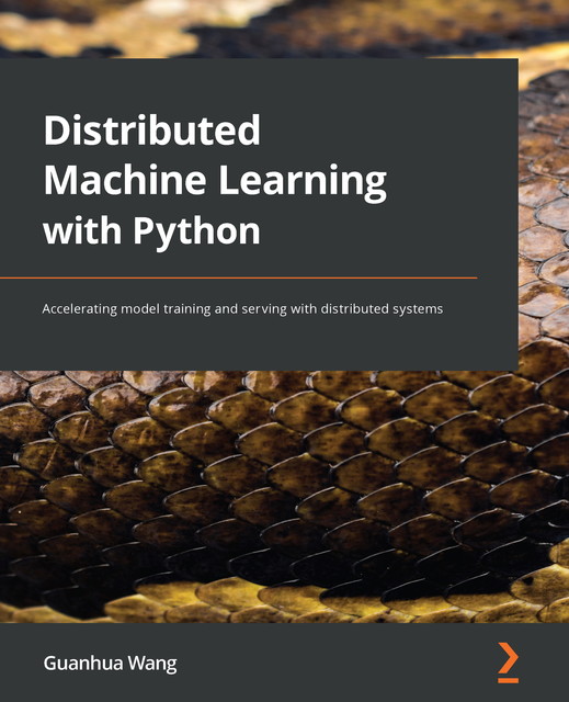 Distributed Machine Learning with Python, Guanhua Wang
