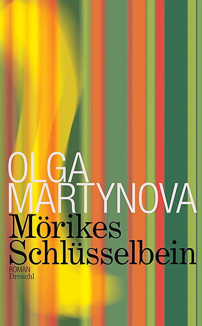 Mörikes Schlüsselbein, Olga Martynova