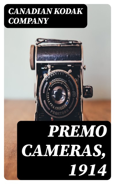 Premo Cameras, 1914, Canadian Kodak Company