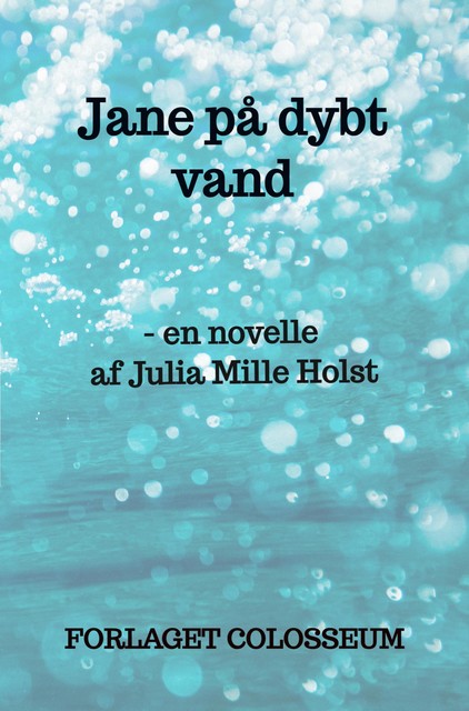 Jane på dybt vand, Julia Mille Holst