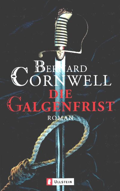 Die Galgenfrist, Bernard Cornwell