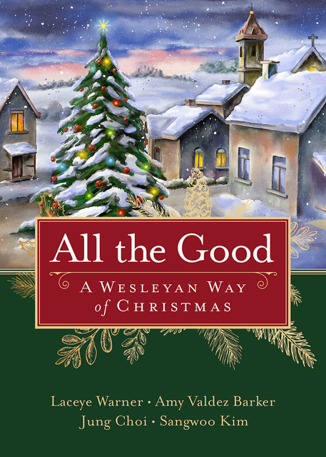All the Good, Laceye Warner, Amy Valdez Barker, Jung Choi, Sangwoo Kim