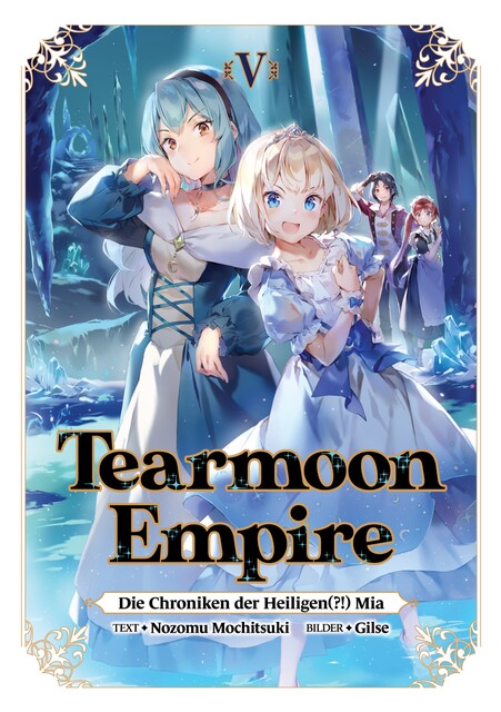 Tearmoon Empire: Die Chroniken der Heiligen(?!) Mia (Light Novel): Band 5, Nozomu Mochitsuki