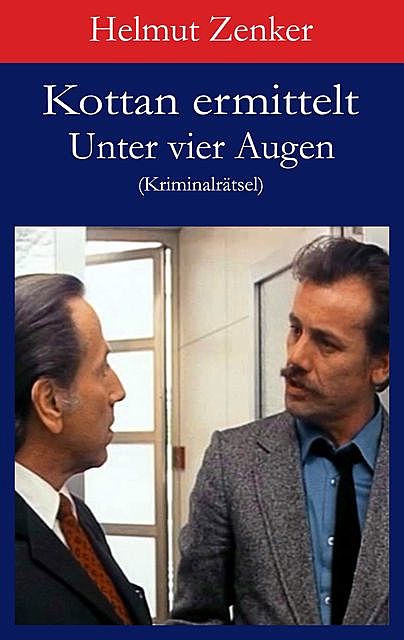 Kottan ermittelt: Unter vier Augen, Helmut Zenker