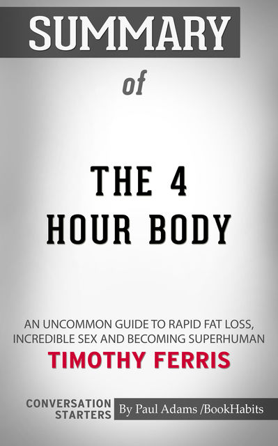 Summary of The 4-Hour Body, Paul Adams