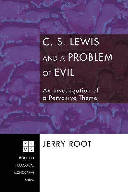 C. S. Lewis and a Problem of Evil, Jerry Root