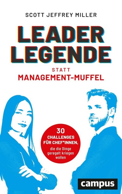 Leader-Legende statt Management-Muffel, Scott Miller