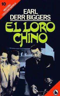 El Loro Chino, Earl Derr Biggers