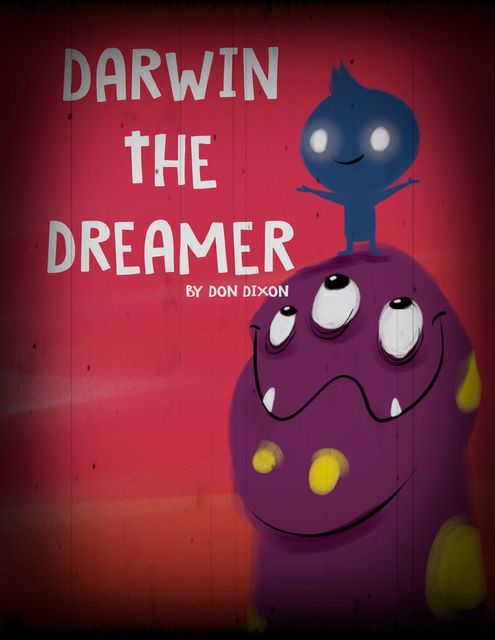 Darwin the Dreamer, Don Dixon