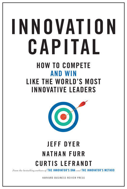 Innovation Capital, Jeff Dyer, Nathan Furr, Curtis Lefrandt