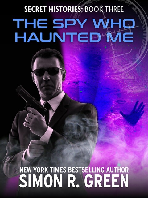 Spy Who Haunted Me, Simon R.Green