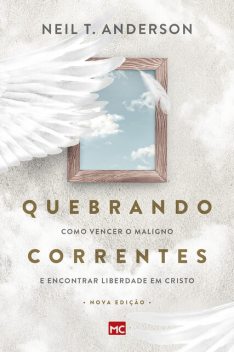 Quebrando Correntes, Neil T. Anderson