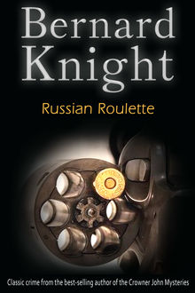 Russian Roulette, Bernard Knight