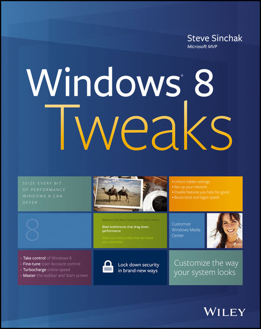 Windows 8 Tweaks, Steve Sinchak
