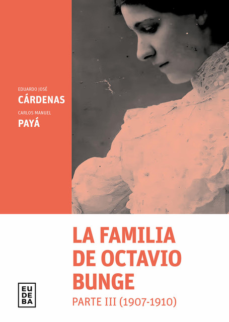 La familia de Octavio Bunge. Parte III : 1907–1910, Carlos Manuel Payá, Eduardo José Cárdenas