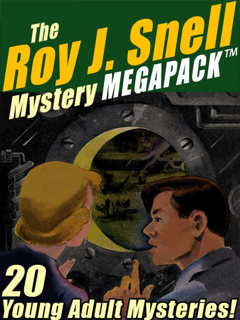 The Roy J. Snell Mystery MEGAPACK ™, Roy Snell