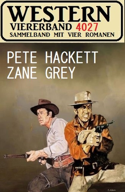Western Viererband 4027, Pete Hackett, Zane Grey