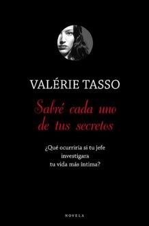 Sabré Cada Uno De Tus Secretos, Valérie Tasso