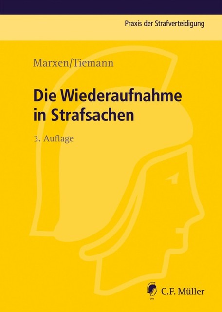Die Wiederaufnahme in Strafsachen, Frank Tiemann, Klaus Marxen