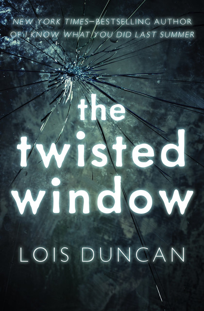 The Twisted Window, Lois Duncan