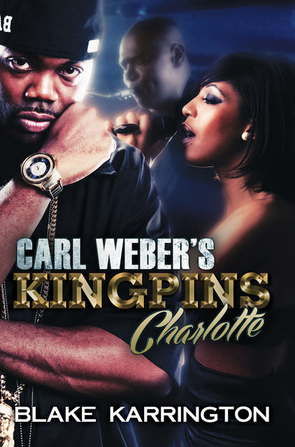 Carl Weber's Kingpins: Charlotte, Blake Karrington