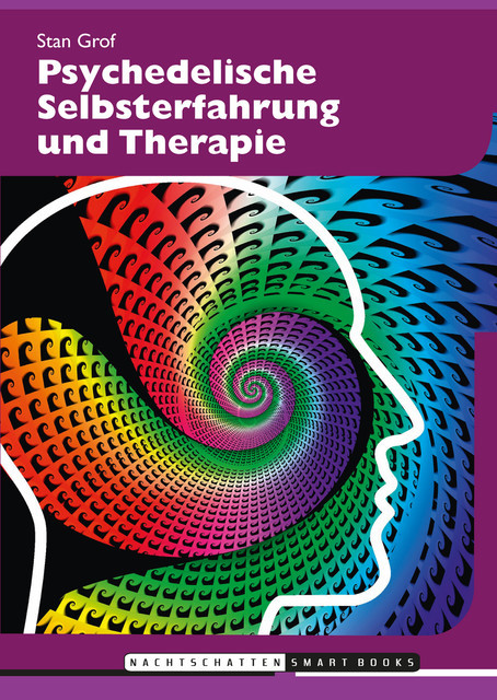 Psychedelische Selbsterfahrung und Therapie, Stanislav Grof