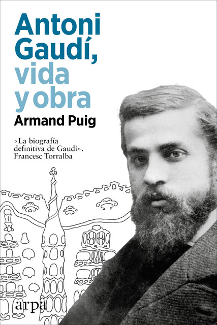 Antoni Gaudí, vida y obra, Armand Puig