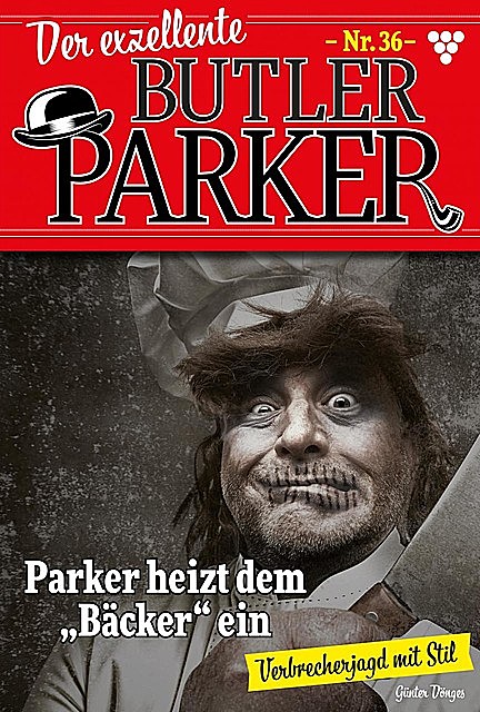 Der exzellente Butler Parker 36 – Kriminalroman, Günter Dönges