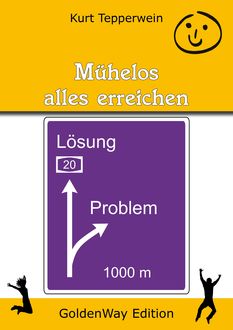 Mühelos alles erreichen, Kurt Tepperwein