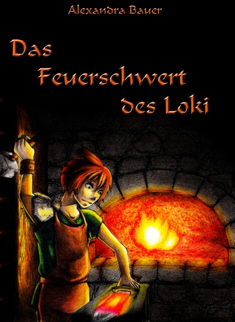 Das Feuerschwert des Loki, Alexandra Bauer