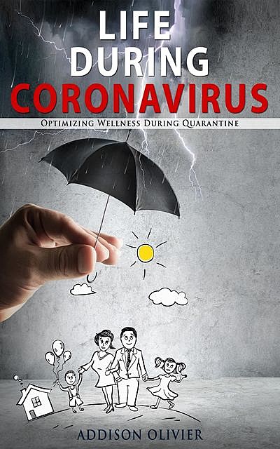 Life During Coronavirus, Addison Olivier