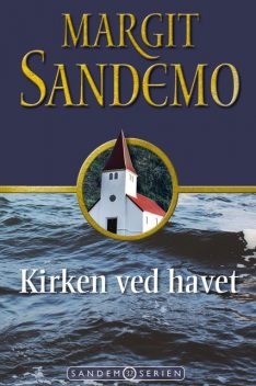 Sandemoserien 32 – Kirken ved havet, Margit Sandemo