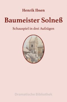 Baumeister Solneß, Henrik Ibsen