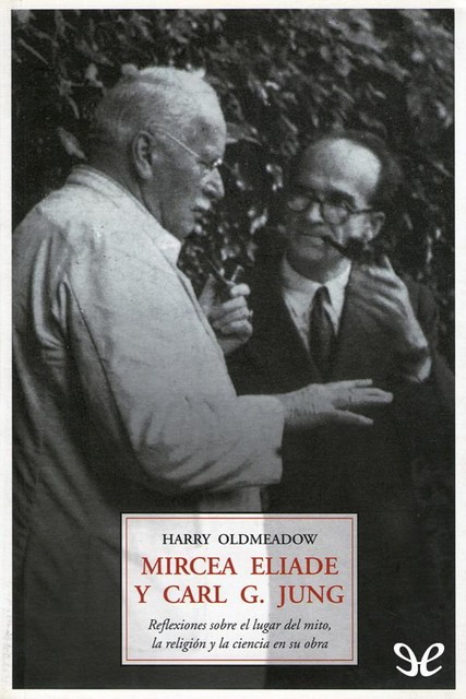 Mircea Eliade y Carl G. Jung, Harry Oldmeadow