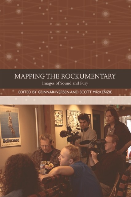 Mapping the Rockumentary, Scott MacKenzie, Gunnar Iversen