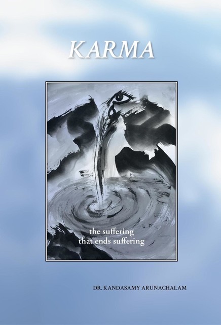 Karma – the Suffering that ends Suffering, Kandasamy Arunachalam