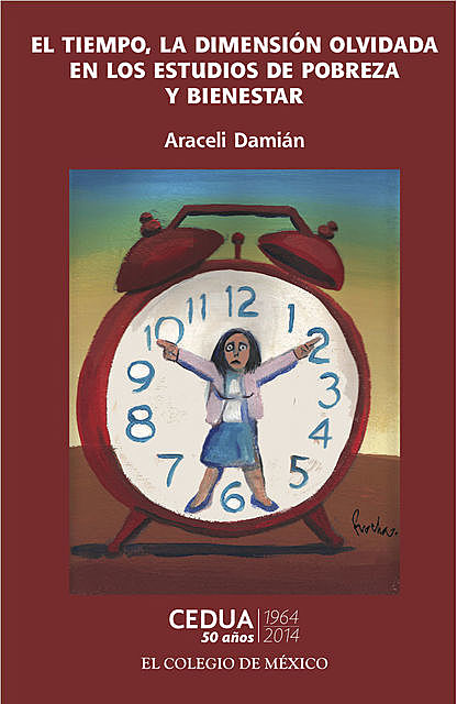 El tiempo, la dimensión olvidada en los estudios de pobreza, Araceli Damián