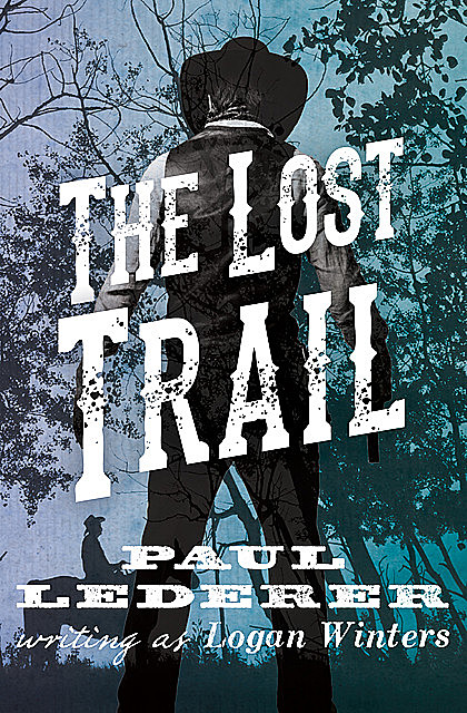 The Lost Trail, Paul Lederer