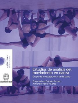 Estudio de análisis y movimiento en Danza, Alexander Rubio Álvarez, Dorys Helena Orjuela Parrado