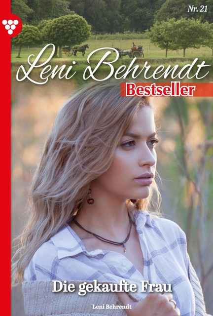 Leni Behrendt Bestseller 21 – Liebesroman, Leni Behrendt