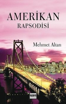 Amerikan Rapsodisi, Mehmet Altan