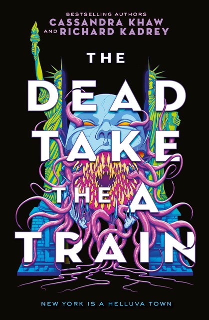 The Dead Take the A-Train, Richard Kadrey, Cassandra Khaw