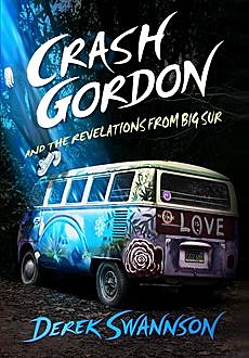 Crash Gordon and the Revelations from Big Sur, Derek Swannson