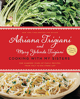 Cooking with My Sisters, Adriana Trigiani, Mary Yolanda Trigiani