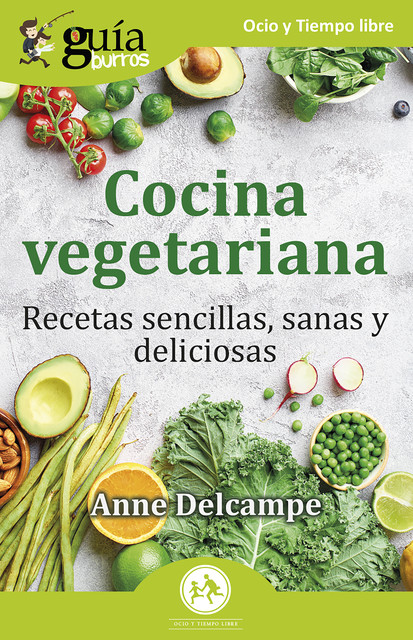 GuiaBurros: Cocina vegetariana, Anne Delcampe