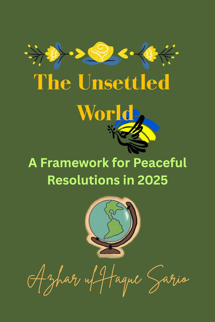 The Unsettled World, Azhar ul Haque Sario