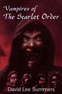 Vampire of the Scarlet Order, David Lee Summers