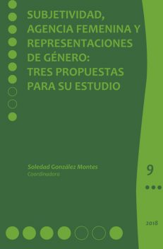 Subjetividad, agencia femenina y representaciones de género, Soledad González Montes